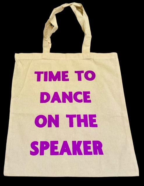 'Time to dance on the speaker' neutral tote bag